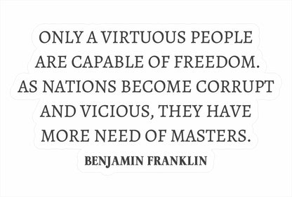 Benjamin Franklin Quote - Virtuous People