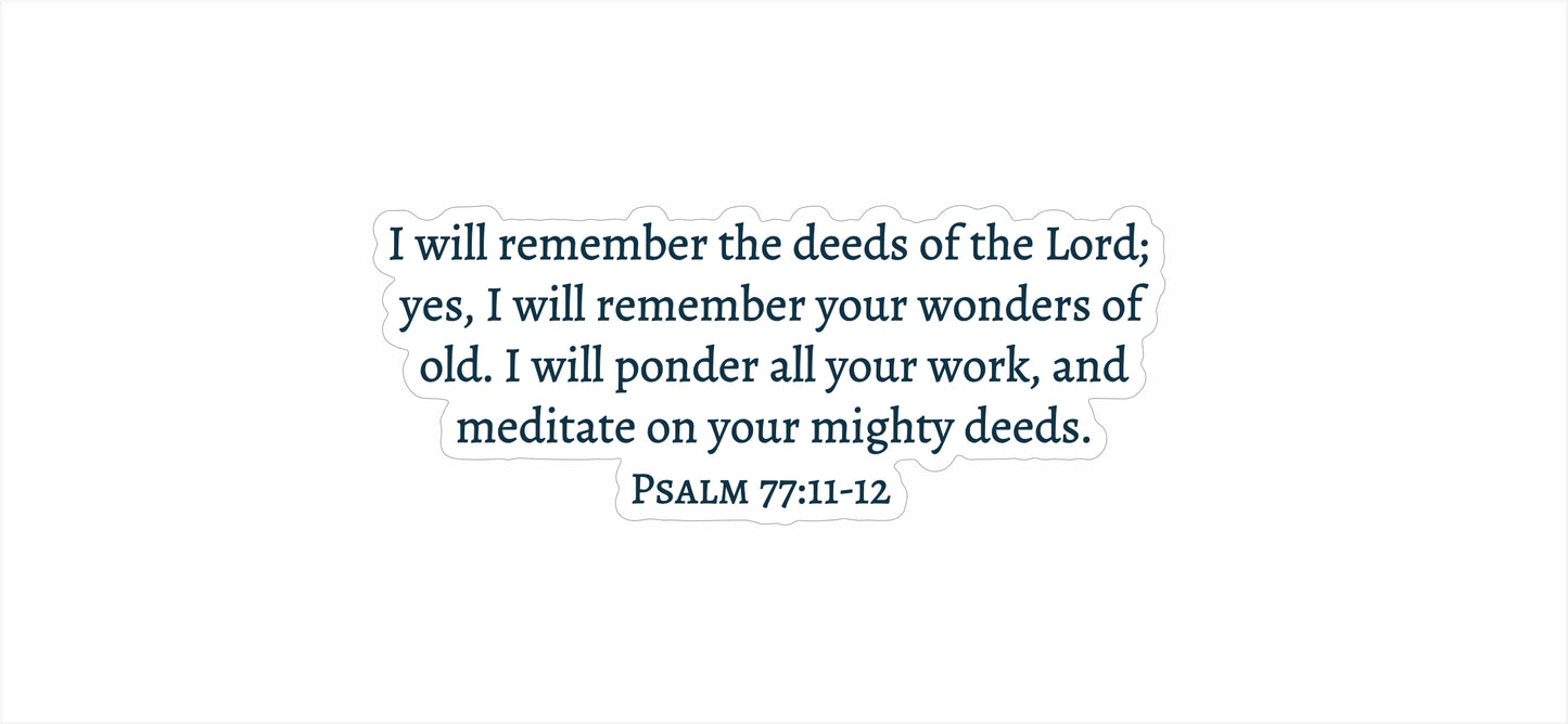 Psalm 77:11-12 - Remember The Deeds Of The Lord